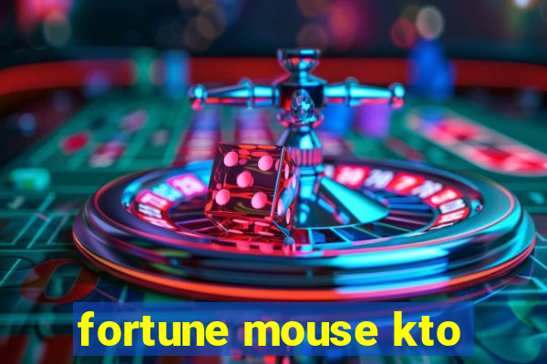 fortune mouse kto